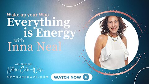 Everything is Energy with Inna Neal