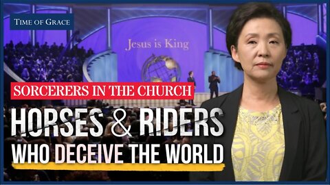 Sorcerers in the Church: Horses & riders who deceive the world (Ep78 FBC) | Grace Road Church