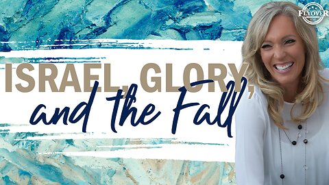Prophecies | ISRAEL, GLORY, AND THE FALL | The Prophetic Report with Stacy Whited