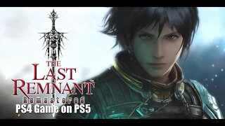 The Last Remnant Remastered PS4 Game on PS5
