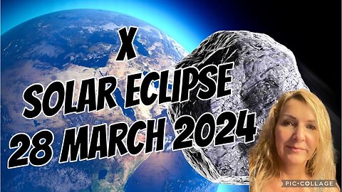 X- SOLAR ECLIPSE/ 28 March 2024 / prophetic word @ 35 minutes
