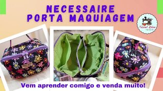 Como Fazer Necessaire Porta Maquiagem - Necessaire Helen - Essa Vende Muito!