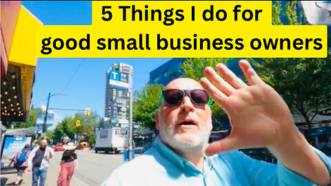 5 Things I Do for Good Small Business Owners Advisor Danny