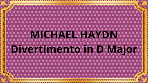 MICHAEL HAYDN Divertimento in D Major
