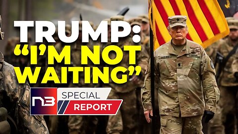 Trump's Military Ultimatum: "I'm Not Waiting"