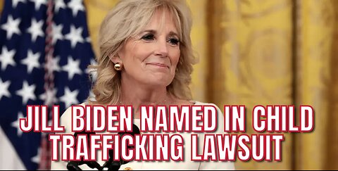 Jill Biden Named Child Trafficking Lawsuit