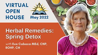 IHN Virtual Open House | May 2022 | Herbal Remedies For Spring Detoxification