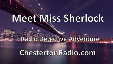 Meet Miss Sherlock - Case of the Dead Man's Chest - Radio Detective Adventure