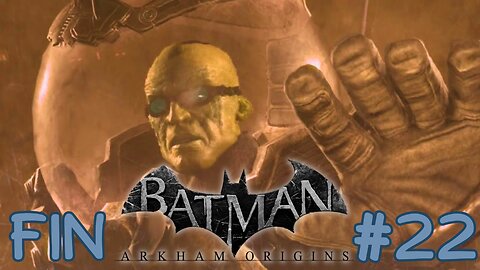 COEUR DE GLACE SE RÉCHAUFFE- Let's Play : Batman: Arkham Origins part 22 (DLC FIN)