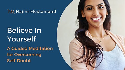 Believe In Yourself: A Guided Meditation for Overcoming Self-Doubt