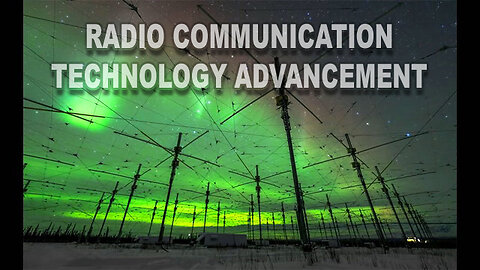 RADIO COMMUNICATION TECHNOLOGY ADVANCEMENT - ARTIFICIAL TELEPATHY , HAARP, ELF, V2K, THE HUM