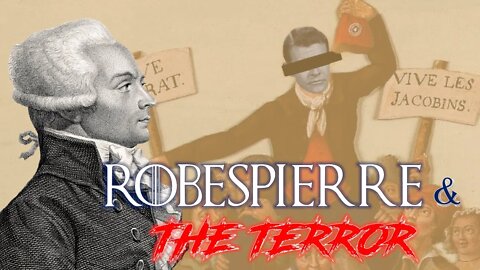 Robespierre & The Terror