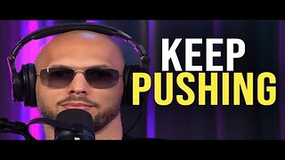 KEEP PUSHING - Andrew Tate Motivational Speech