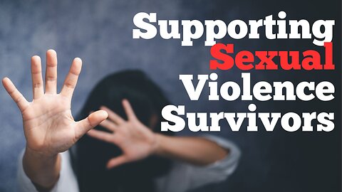 Supporting Survivors of Sexual Violence in Alberta