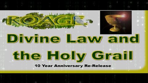 Divine Law and the Holy Grail- Reclaim Your Natural God Given Rights to Freedom