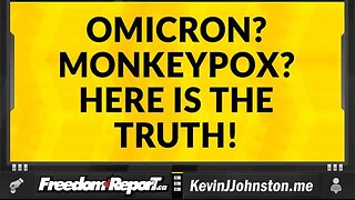 COVID OMICRON AND COVID MONKEYPOX ARE A LIE - WANNA KNOW WHY DOCTORS ARE REALLY CONCERNED?
