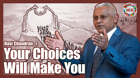 Your Choices, Will Make You - Ravi Chandran