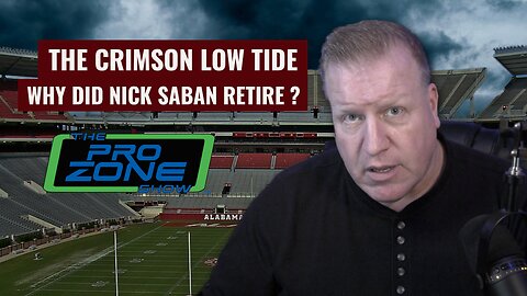 Why Did Nick Saban Retiree? The ProZone- Episode 2