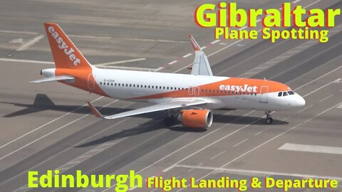 Edinburgh Flight Landing and Departure, PLANE SPOTTING GIBRALTAR, Extreme Airport, 4K Quick Version