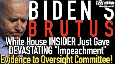 Biden Brutus! White House INSIDER Just Gave DEVASTATING Impeachment Evidence to Oversight Committee!