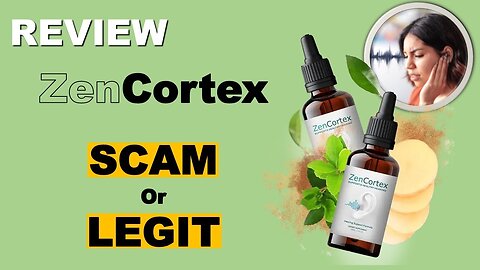 ZENCORTEX drops facts Review | is Zen Cortex for Tinnitus legit or scam explained