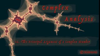 12 The Principal Argument of a Complex Number