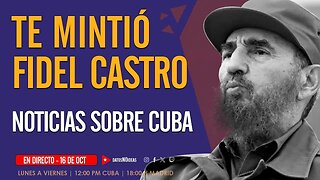 Cómo te mintió Fidel Castro | Programa de hoy 16 de Octubre