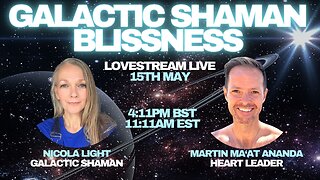 Galactic Shaman Blissness - Nicola Light & Martin Ma'At AnandA