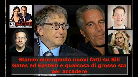 Stanno emergendo nuovi fatti su Bill Gates ed Epstein e qualcosa di grosso sta per accadere...?