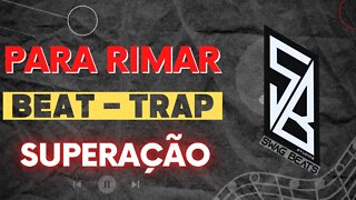 SUPERAÇÃO - Beat para rimar e compor - INSTRUMENTAL TRAP (Swag Beats Studios)