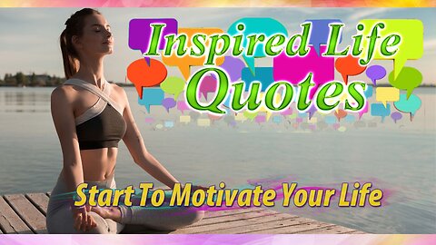 Inspiring & Motivating Life Quotes 2