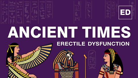 The History of Erectile Dysfunction: ED in Ancient Times