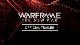 Warframe The New War Official Trailer