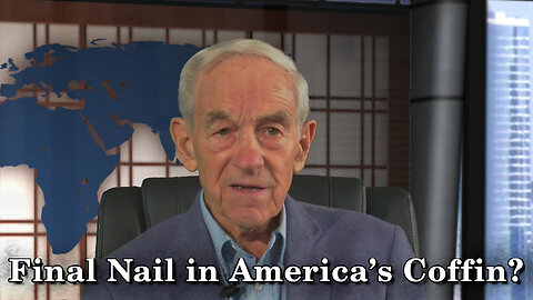 Ron Paul: Final Nail in America’s Coffin?