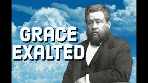 Grace Exalted -- Boasting Excluded - Charles Spurgeon Sermon (C.H. Spurgeon) | Christian Audiobook