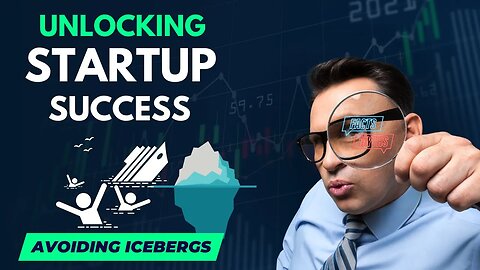 Unlocking Startup Success: From Pre-Revenue to Scaling, Avoiding Icebergs #businessgrowth