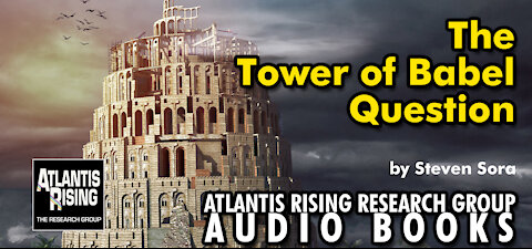 The Tower of Babel Question - Atlantis Rising Magazine