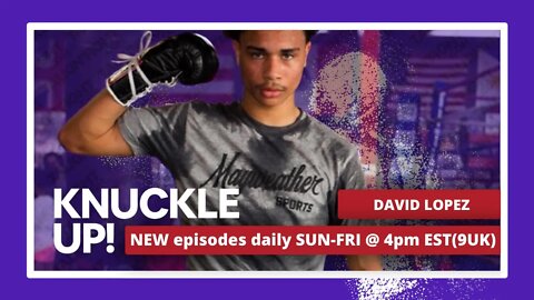 “Dynamite” David Lopez | Knuckle Up with Mike and Cedric