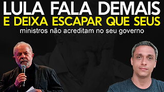 Sincericídio - LULA deixa escapar que nem mesmo seus ministros acreditam no seu governo HAHAHAHHA