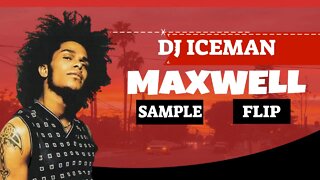 Dj Iceman (Big Boss Beatz)Maxx(Maxwell Sample Flip)