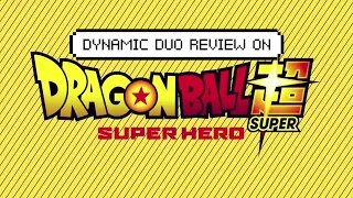 Dragon Ball Super Hero Movie Review! Minimal Spoilers!