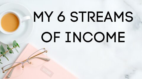 MY 6 STREAMS OF INCOME: How I Make Money So Young
