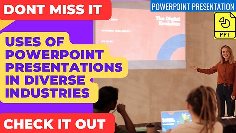 "PowerPoint Prowess: Revolutionizing Diverse Industries with Dynamic Presentations"