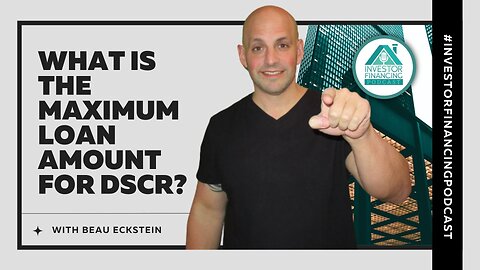 What is the maximum loan amount for DSCR Loans?