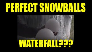 Perfect Snowballs Created By Waterfall