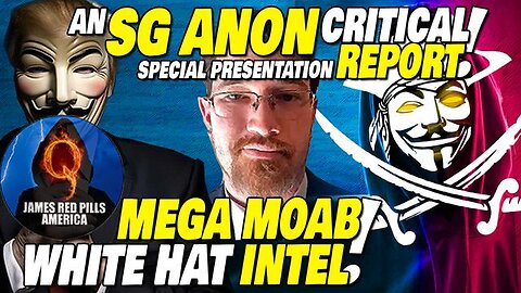 SG ANON MOAB ASSAULT EXPOSES BLACK HAT DEVASTATION! WHITE HAT MILITARY & GEO-POLITICAL INTEL REPORT!