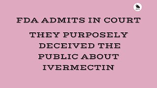 FDA Lied About Ivermectin