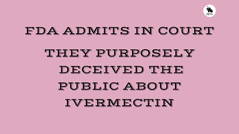 FDA Lied About Ivermectin