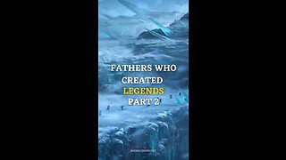 Fathers who created Legends Part2
