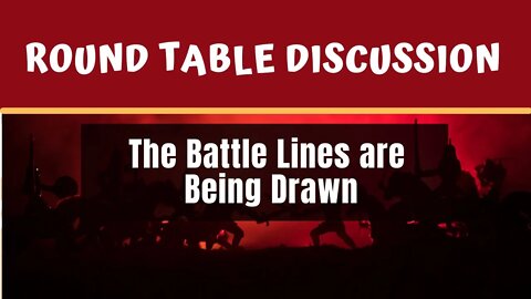 (#FSTT Round Table Discussion - Ep. 025) The Battle Lines are Being Drawn